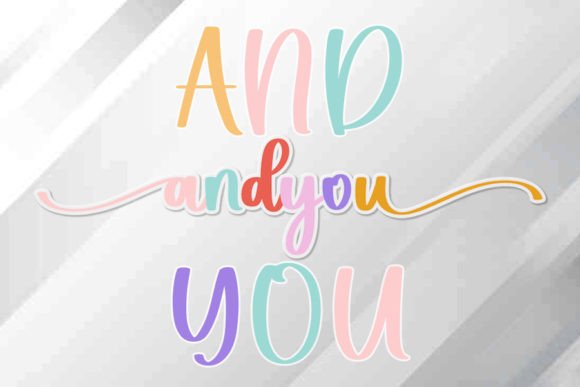 And You: A Contemporary Sans Serif Typeface for Modern Web Design