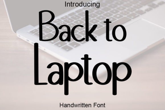 Back to Laptop: A Script Font for Editorial Warmth