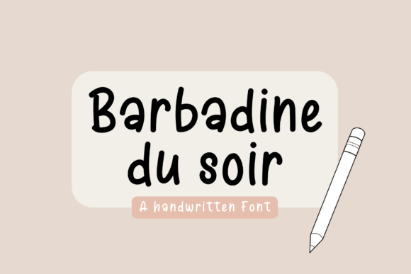 Barbadine Du Soir: A Handwritten Font for the Creative Maker