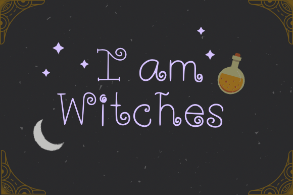 I Am Witches Font: A Design Review from My Campaign Toolkit